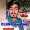 About Dekh Tarki Lada Song